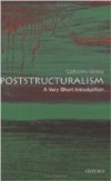 Poststructuralism: A Very Short Introduction