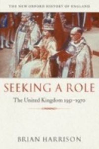 Seeking a Role: The United Kingdom 1951–1970