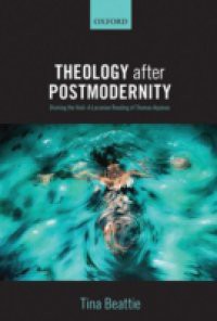 Theology after Postmodernity: Divining the Void–A Lacanian Reading of Thomas Aquinas