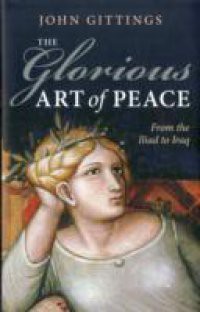 Glorious Art of Peace: From the Iliad to Iraq