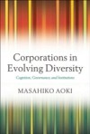 Corporations in Evolving Diversity: Cognition, Governance, and Institutions