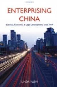 Enterprising China: Business, Economic, and Legal Developments since 1979