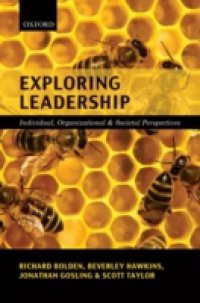 Exploring Leadership: Individual, Organizational, and Societal Perspectives