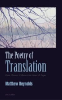 Poetry of Translation: From Chaucer & Petrarch to Homer & Logue