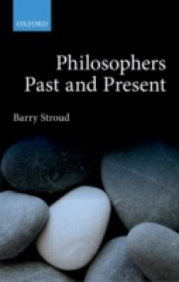 Philosophers Past and Present: Selected Essays