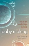 Baby-Making What the new reproductive treatments mean for families and society
