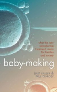 Baby-Making What the new reproductive treatments mean for families and society