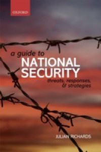 Guide to National Security: Threats, Responses and Strategies