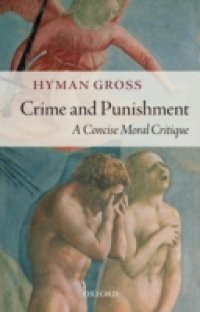 Crime and Punishment: A Concise Moral Critique