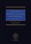 Law of Waiver, Variation and Estoppel