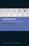 Just Emotions: Rituals of Restorative Justice
