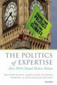 Politics of Expertise: How NGOs Shaped Modern Britain