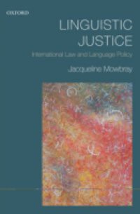 Linguistic Justice: International Law and Language Policy
