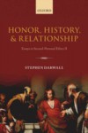 Honor, History, and Relationship: Essays in Second-Personal Ethics II