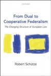 From Dual to Cooperative Federalism: The Changing Structure of European Law