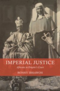 Imperial Justice: Africans in Empires Court