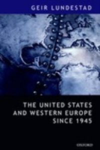 United States and Western Europe Since 1945: From Empire by Invitation to Transatlantic Drift