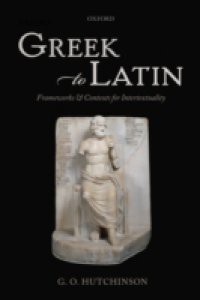 Greek to Latin: Frameworks and Contexts for Intertextuality