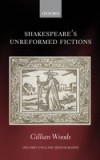 Shakespeare's Unreformed Fictions
