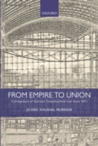 From Empire to Union: Conceptions of German Constitutional Law since 1871