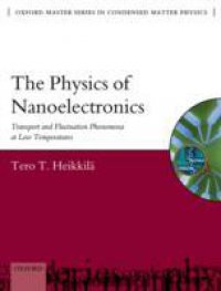 Physics of Nanoelectronics: Transport and Fluctuation Phenomena at Low Temperatures