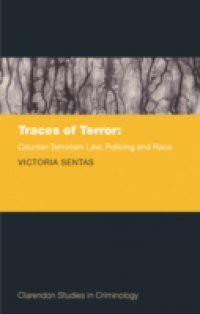 Traces of Terror: Counter-Terrorism Law, Policing, and Race