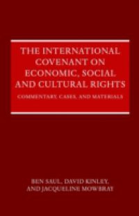 International Covenant on Economic, Social and Cultural Rights: Commentary, Cases, and Materials