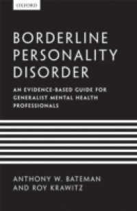 Borderline Personality Disorder: An evidence-based guide for generalist mental health professionals