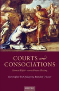 Courts and Consociations: Human Rights versus Power-Sharing