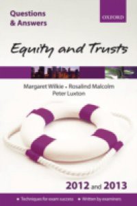 Q & A Revision Guide: Equity and Trusts 2012 and 2013