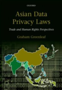 Asian Data Privacy Laws: Trade & Human Rights Perspectives