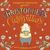 Christopher's Caterpillars