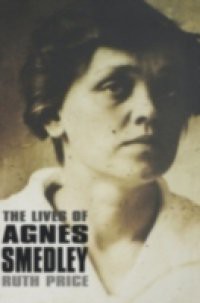 Lives of Agnes Smedley