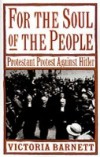 For the Soul of the People: Protestant Protest Against Hitler