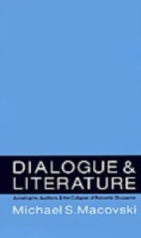 Dialogue and Literature: Apostrophe, Auditors, and the Collapse of Romantic Discourse