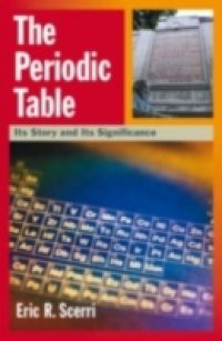 Periodic Table: Its Story and Its Significance