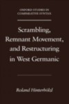Scrambling, Remnant Movement, and Restructuring in West Germanic