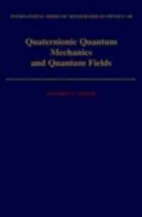 Quaternionic Quantum Mechanics and Quantum Fields