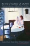 In the Shadow of Death: Restorative Justice and Death Row Families