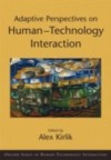 Adaptive Perspectives on Human-Technology Interaction Methods and Models for Cognitive Engineering and Human-Computer Interaction