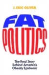 Fat Politics: The Real Story behind America's Obesity Epidemic
