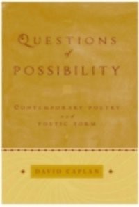 Questions of Possibility: Contemporary Poetry and Poetic Form