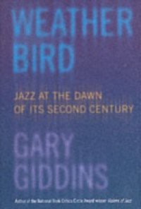 Weather Bird: Jazz at the Dawn of Its Second Century