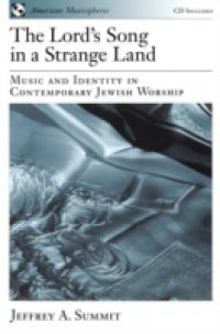 Lord's Song in a Strange Land: Music and Identity in Contemporary Jewish Worship