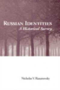 Russian Identities: A Historical Survey