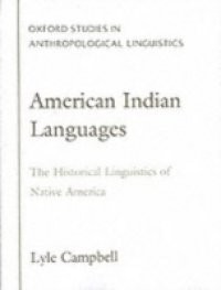 American Indian Languages: The Historical Linguistics of Native America