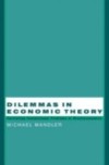 Dilemmas in Economic Theory