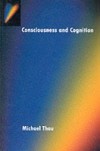 Consciousness and Cognition