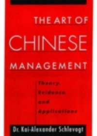 Art of Chinese Management: Theory, Evidence and Applications