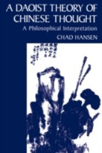 Daoist Theory of Chinese Thought: A Philosophical Interpretation